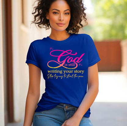 God is still writing T-Shirt