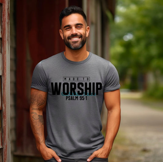 Made to Worship T-Shirt