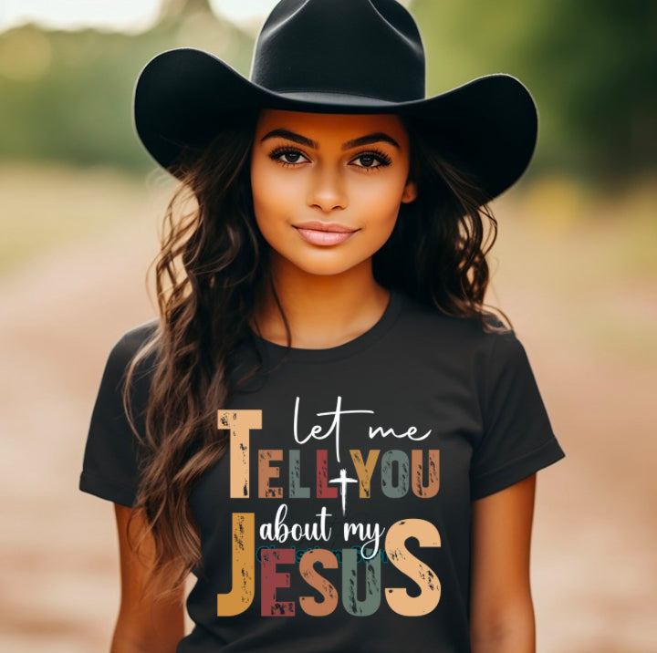 Let me tell you about my Jesus T-Shirt
